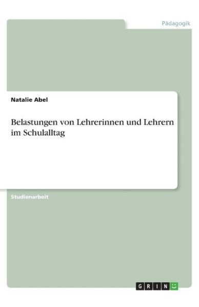 Cover for Abel · Belastungen von Lehrerinnen und Le (Buch)