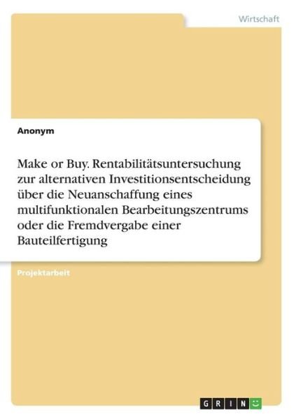 Cover for Anonym · Make or Buy. Rentabilitätsunters (Bog) (2017)