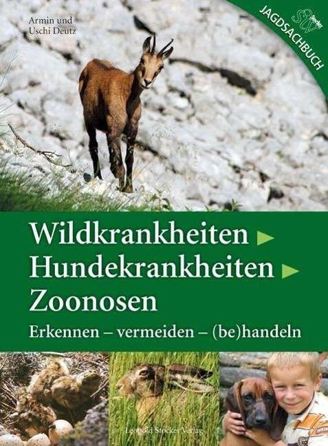 Cover for Uschi Deutz Armin Deutz · Wildkrankheiten,Hundekrankheiten,Zoonos (Book)