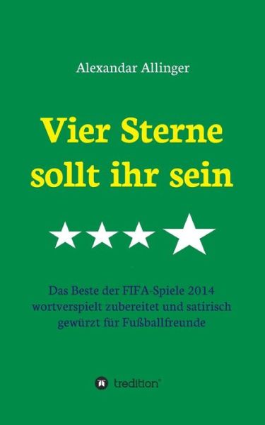 Cover for Alexandar Allinger · Vier Sterne Sollt Ihr Sein (Paperback Book) [German edition] (2015)