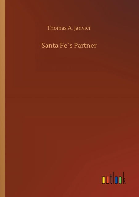 Cover for Thomas A Janvier · Santa Fes Partner (Paperback Book) (2018)