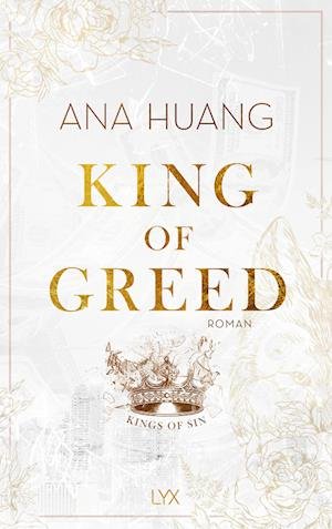Cover for Ana Huang · King of Greed (Book) (2024)