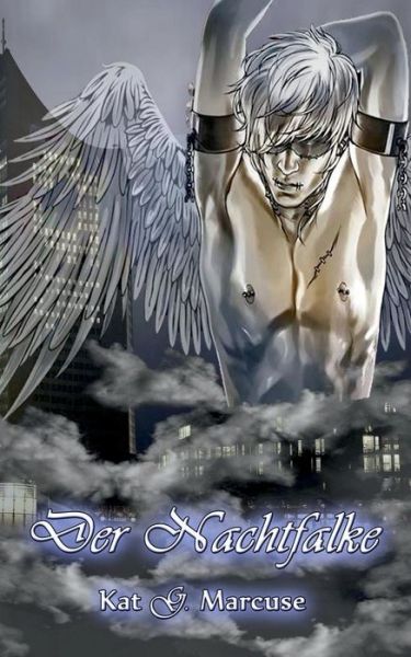 Cover for Kat G Marcuse · Der Nachtfalke (Paperback Book) (2015)