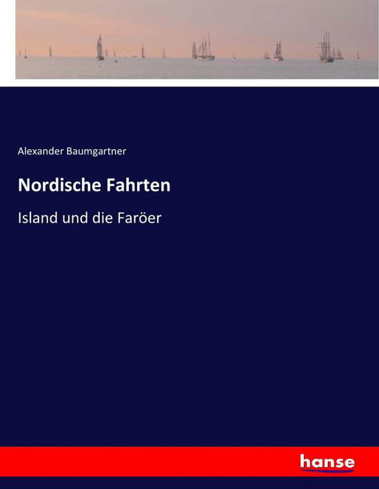 Cover for Baumgartner · Nordische Fahrten (Book) (2017)