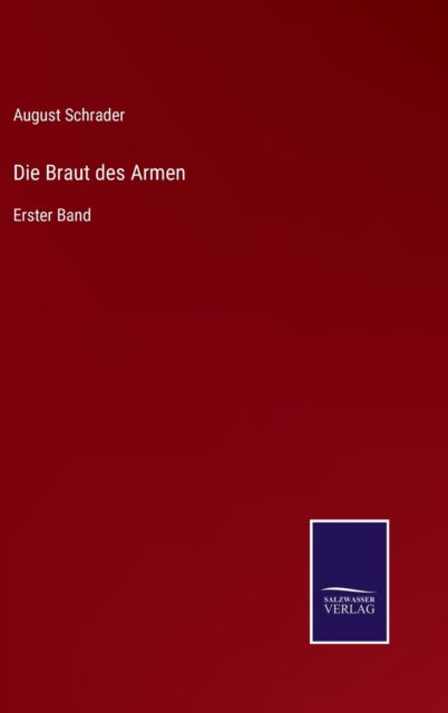 Cover for August Schrader · Die Braut des Armen (Hardcover bog) (2022)