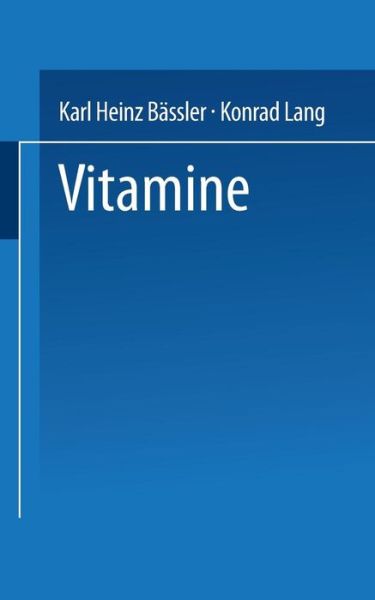 Cover for Karl Heinz Bassler Konrad Lang · Vitamine: Eine Einfuhrung Fur Studierende Der Medizin, Biologie, Chemie, Pharmazie Und Ernahrungswissenschaft - Uni-Taschenbucher (Paperback Book) [1975 edition] (1975)