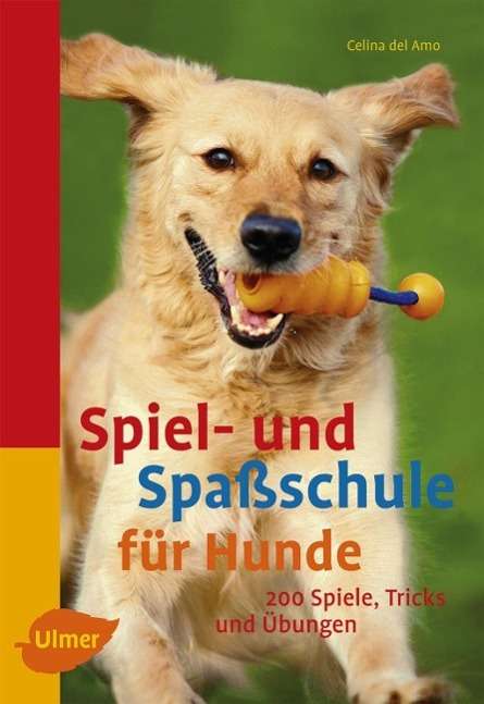 Cover for Celina Del Amo · Del Amo:Spiel- und Spaßschule für Hunde (Book)