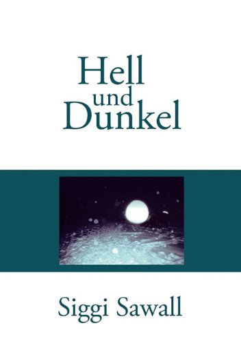 Cover for Siggi Sawall · Hell Und Dunkel (Paperback Book) [German edition] (2006)