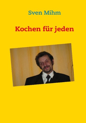 Cover for Sven Mihm · Kochen Für Jeden (Paperback Book) [German edition] (2009)