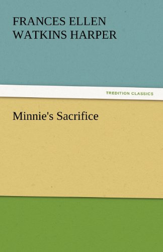 Cover for Frances Ellen Watkins Harper · Minnie's Sacrifice (Tredition Classics) (Pocketbok) (2011)