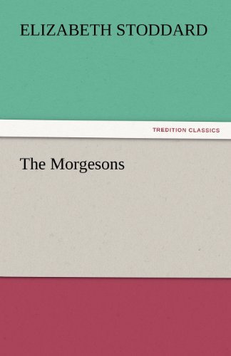 Cover for Elizabeth Stoddard · The Morgesons (Tredition Classics) (Paperback Book) (2011)