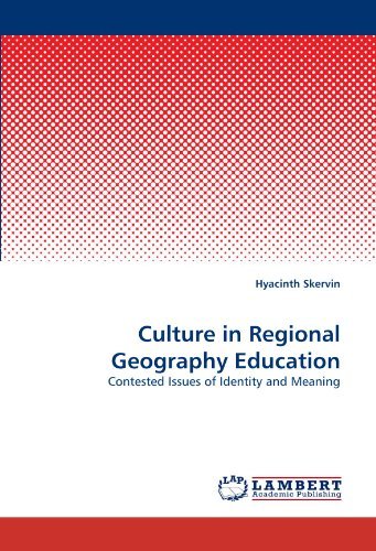 Cover for Hyacinth Skervin · Culture in Regional Geography Education: Contested Issues of Identity and Meaning (Pocketbok) (2011)