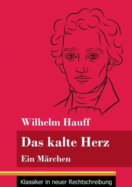 Cover for Wilhelm Hauff · Das kalte Herz (Pocketbok) (2021)