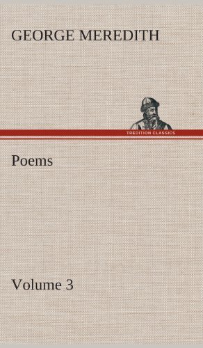 Cover for George Meredith · Poems - Volume 3 (Hardcover bog) (2013)