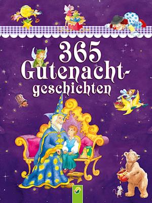 365 Gutenachtgeschichten - Ingrid Annel - Książki - Schwager und Steinlein - 9783849930318 - 17 sierpnia 2021