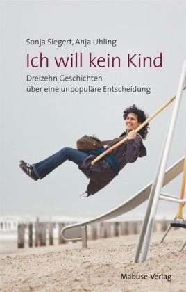 Cover for Siegert · Ich will kein Kind (Book)