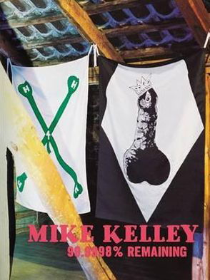 Cover for Mike Kelley · Mike Kelley: 99.9998% Remaining (Paperback Book) (2012)