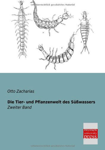 Cover for Otto Zacharias · Die Tier- Und Pflanzenwelt Des Suesswassers: Zweiter Band (Paperback Book) [German edition] (2013)