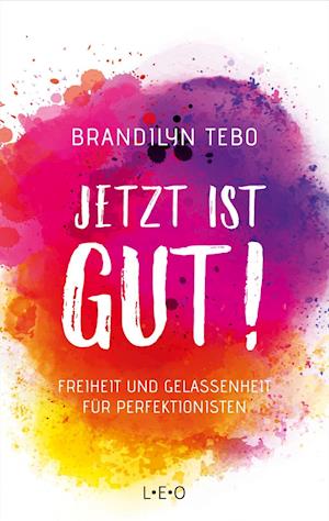 Cover for Tebo · Jetzt ist gut! (Buch)