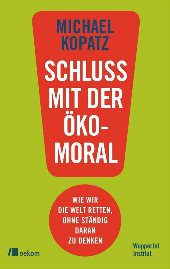 Cover for Kopatz · Schluss mit der Ökomoral (Book)
