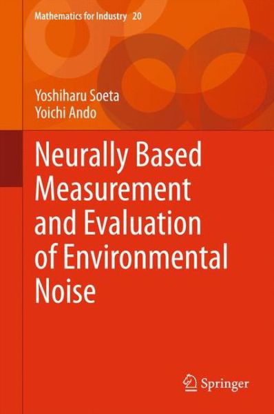 Cover for Yoshiharu Soeta · Neurally Based Measurement and Evaluation of Environmental Noise - Mathematics for Industry (Hardcover Book) [2015 edition] (2015)