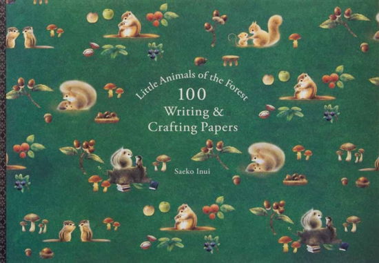 Cover for Saeko Inui · Little Animals of the Forest 100 Writing &amp; Crafting Papers (Paperback Book) (2025)