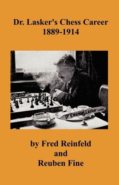 Cover for Fred Reinfeld · Dr. Lasker's Chess Career 1889-1914 (Paperback Bog) (2012)