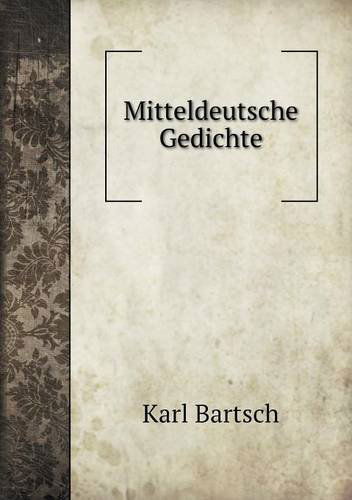 Cover for Karl Bartsch · Mitteldeutsche Gedichte (Paperback Book) [German edition] (2014)