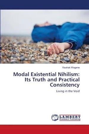 Cover for Wegene · Modal Existential Nihilism: Its (Bog) (2018)