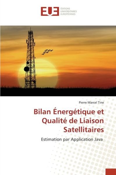 Bilan Énergétique et Qualité de Li - Tine - Books -  - 9786139560318 - March 19, 2020