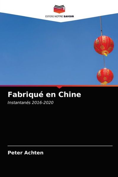 Cover for Peter Achten · Fabrique en Chine (Paperback Book) (2021)
