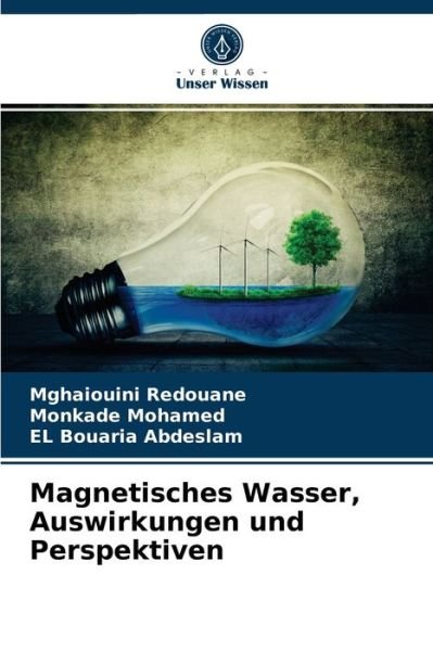 Cover for Mghaiouini Redouane · Magnetisches Wasser, Auswirkungen und Perspektiven (Paperback Book) (2021)