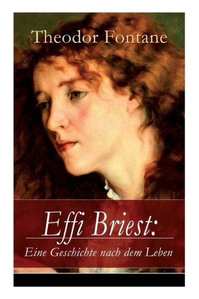 Effi Briest - Theodor Fontane - Bøger - E-Artnow - 9788027317318 - 5. april 2018