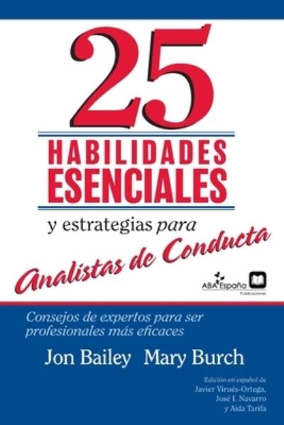 Cover for Jon S Bailey Mary R Burch · 25 Habilidades esenciales y estrategias para analistas de conducta (Paperback Book) (2021)