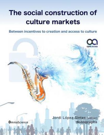 Cover for Jordi Lopez-Sintas · The social construction of culture markets (Paperback Book) (2016)