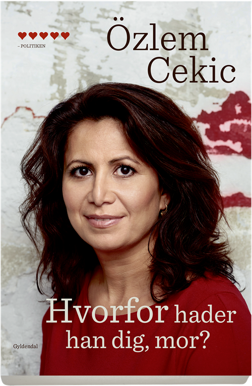 Cover for Özlem Cekic · Hvorfor hader han dig mor? (Gebundesens Buch) [1. Ausgabe] (2017)
