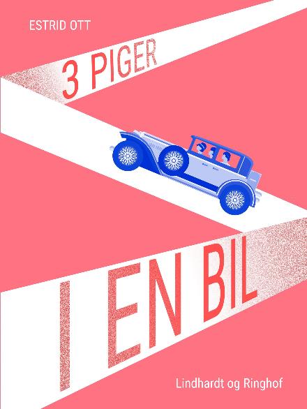 Cover for Estrid Ott · Tre piger i en bil (Sewn Spine Book) [2nd edition] (2017)