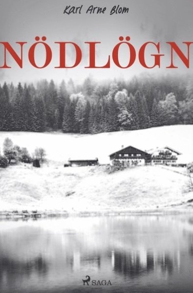 Cover for Karl Arne Blom · Nödlögn (Bok) (2019)