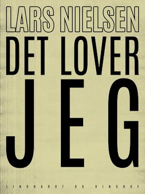 Cover for Lars Nielsen · Det lover jeg (Sewn Spine Book) [1st edition] (2019)