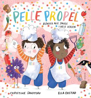 Cover for Christine Sandtorv · Pelle Propel blander alle smage i hele verden (Hardcover Book) [1e uitgave] (2021)