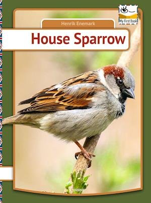 My first book: House Sparrow - Henrik Enemark - Books - Turbine - 9788740670318 - April 7, 2021