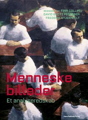 Menneskebilleder - Finn Collin; Claus Emmeche; Frederik Stjernfelt; Hans Siggaard Jensen; Simo Køppe; Uffe Østergaard; Anja Hvidtfeldt Stanek; David Budtz Pedersen; Jonas Følsgaard Grønvad; Anne-Marie Mai; Camilla Schwartz; Marie-Elisabeth Lei Holm; Anna Rebecca Sparre Wand - Books - Hans Reitzels Forlag - 9788741277318 - November 15, 2019