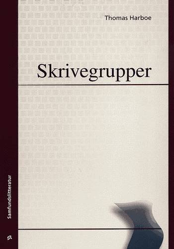 Cover for Thomas Harboe · Skrivegrupper (Taschenbuch) [1. Ausgabe] (2000)