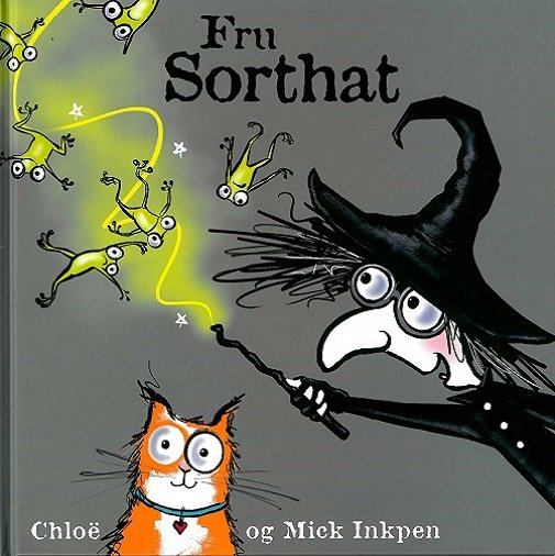Cover for Chloë og Mick Inkpen · Fru Sorthat (Bound Book) [1th edição] (2018)