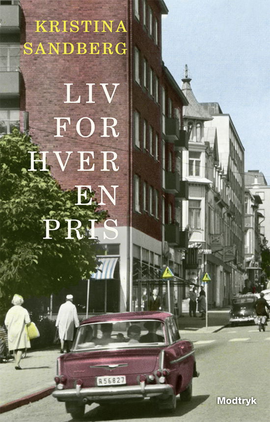 Cover for Kristina Sandberg · Maj-trilogien: Liv for hver en pris (Inbunden Bok) [1:a utgåva] (2018)