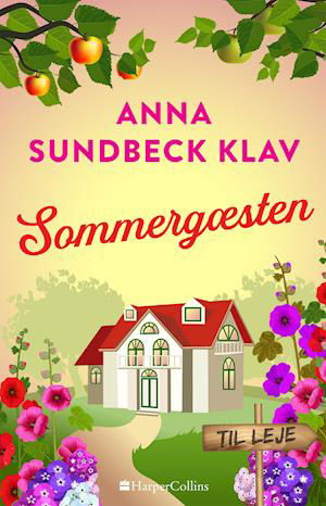 Huset i Mölle 1: Sommergæsten - Anna Sundbeck Klav - Bøker - HarperCollins - 9788771919318 - 1. juni 2022