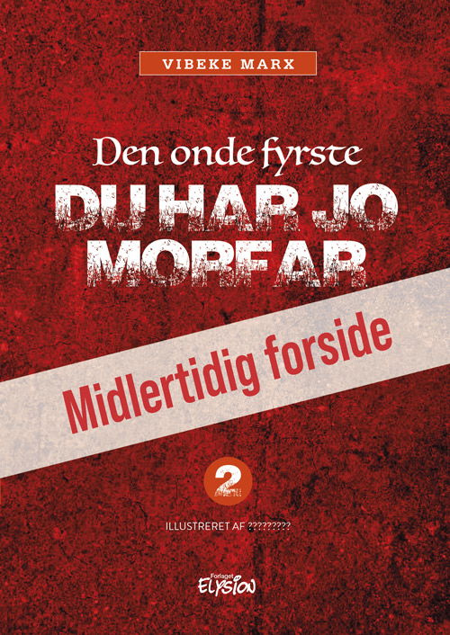 Cover for Vibeke Marx · Den onde fyrste: Du har jo morfar (Innbunden bok) [1. utgave] (2023)