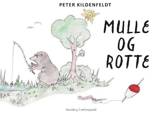 Cover for Peter Kildenfeldt · Mulle og Rotte (Sewn Spine Book) [1er édition] (2023)