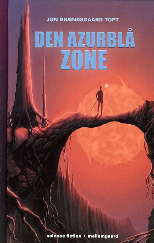 Cover for Jon Brændsgaard Toft · Den knaldrøde zone, 2: Den Azurblå Zone (Bound Book) [1st edition] [Indbundet] (2007)
