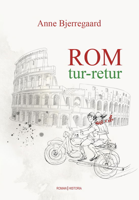 Rom: Tur – retur - Anne Bjerregaard Andersen - Books - Historia - 9788794284318 - March 1, 2023